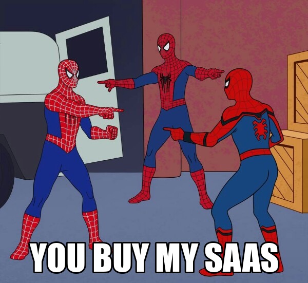 You buy my SaaS
